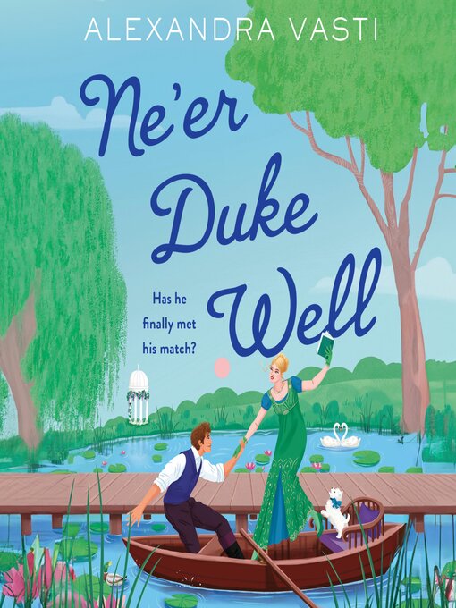 Title details for Ne'er Duke Well by Alexandra Vasti - Wait list